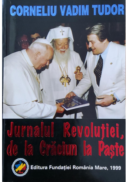Corneliu Vadim Tudor - Jurnalul Revoluției, de la Crăciun la Paște